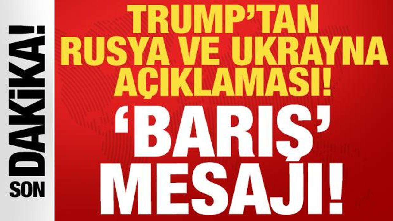 Trump’tan son dakika Rusya ve Ukrayna açıklaması: Barış anlaşması mesajı!